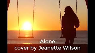 Alone - cover by Jeanette Wilson