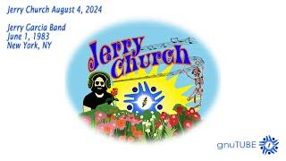 Jerry Church Aug 4, 2024: Jerry Garcia Band 06.01.1983 New York, NY Complete AUD