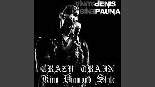 Crazy Train King Diamond style