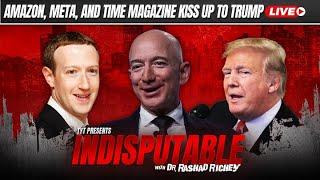 LIVE: Amazon, Meta, And Time Magazine Kiss Up To Trump In Lead Up to His Inauguration