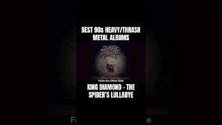 BEST 90s HEAVY/THRASH METAL ALBUMS - KING DIAMOND - THE SPIDER’S LULLABYE