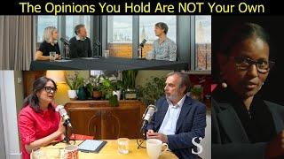 The Opinions You Hold Are NOT Your Own, Yet you Need to choose to believe. Hitchens and Sixsmith