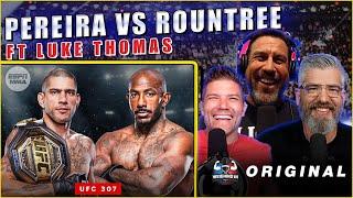 Pereira vs Rountree Preview with Luke Thomas | WEIGHING IN