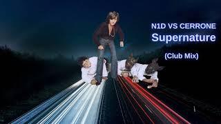 N1D VS CERRONE  - Supernature (Club Mix)