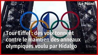 Tour Eiffel : des voix tonnent contre le maintien des anneaux olympiques voulu par Hidalgo