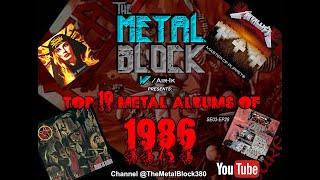 Top 10 Metal Albums of 1986/The Metal Block w/Air-Ik (SE03-EP28)  MEGADETH/VOIVOD/METALLICA & More