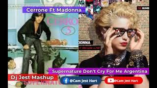 Cerrone Supernature Ft Madonna Don't Cry For Me Argentina Remix Dj Jest MashUp