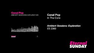 Canal Pop - In The Core | #Ambient #Instrumental #Synths