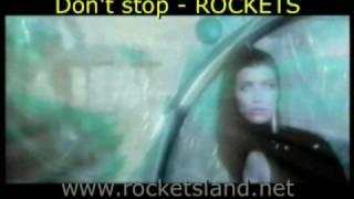 Don't Stop - ROCKETS (2003)