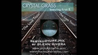 REISSUE: "The Love Train" - Glenn Rivera ReStructure Mix - Crystal Glass featuring Kristi B.