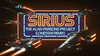 Sirius - The Alan Parsons Project (Lonestar Remix)