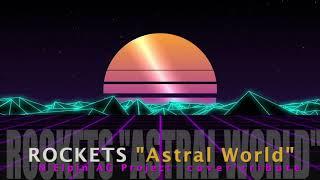 Rockets "Astral World" (N Elpin AG Project cover tribute)