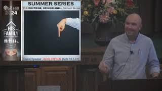 2024 Summer Series Pt9 Doctrine, Opinion and The Church We Love Jacob Simpson