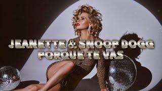 Jeanette & Snoop Dogg - Porque te vas