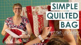 Simple Quilted Strippy Bag - Sew Along Part Two!