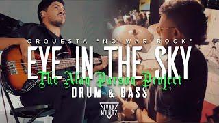 EYE IN THE SKY (DRUM & BASS CAM)/ Alan Parson - Orquesta "NoWarRock" #drumcam #drumcover #ead10