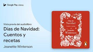 Días de Navidad: Cuentos y recetas de Jeanette Winterson · Vista previa del audiolibro