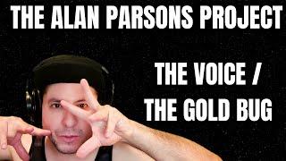 FIRST TIME HEARING The Alan Parsons Project- "The Voice" & "The Gold Bug" (Reaction)