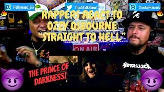 Rappers React To Ozzy Osbourne "Straight To Hell"!!!