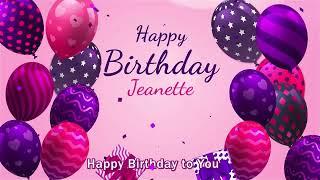 Happy Birthday Jeanette! Personalized Birthday Song for Jeanette