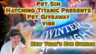 New Year's Eve -  Pet Sim 99 - 1 hour Huge Pet Giveaway and Grinch Raid Stream!