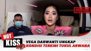 Vega Darwanti Ungkap Kondisi Terkini Tukul Arwana | Hot Kiss