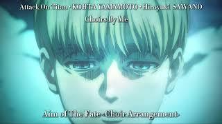 Attack On Titan - Aim Of The Fate《 Choir Arrangement 》