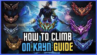 How To Climb With Kayn In EVERY ELO!