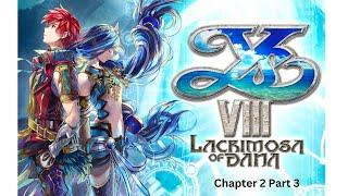 Ys VIII Lacrimosa of Dana Chapter 2 Part 3 Gameplay