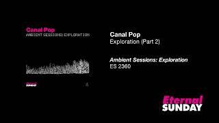 Canal Pop - Exploration (Part 2) | #Ambient #Instrumental #Synths