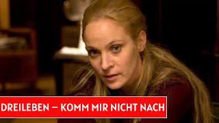 Dreileben – Komm mir nicht nach I Deutscher Film 2011 I Jeanette Hain,Susanne Wolff,Misel Maticevic