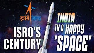 ISRO's Century: India In A Happy 'Space'