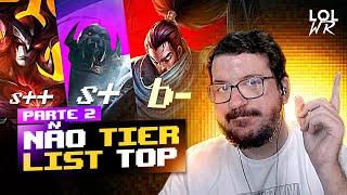 Os MELHORES TOPS para SUBIR DE ELO Parte 2 - LoL Wild Rift Tier List