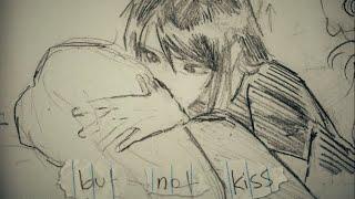 but not kiss - jeckole animatic