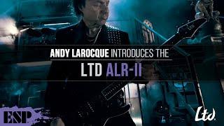 Andy Larocque Introduces the LTD ALR-II | King Diamond | ESP Guitars