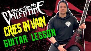 Bullet For My Valentine - Cries In Vain (Guitar Lesson)