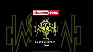 I Don't Believe In Love-Queensryche