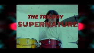 THE TRILOGY - SUPERNATURE - THE MAKING OF