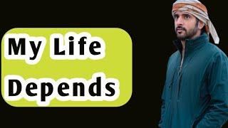 My Life Depends|Fazza Crown Of Dubai|Prince Fazza King Of Dubai|