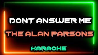 The Alan Parsons Project - Don t Answer Me - KARAOKE