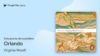 Orlando de Virginia Woolf · Vista previa del audiolibro