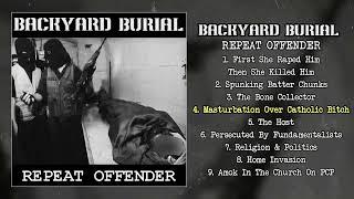 Backyard Burial - Repeat Offender LP FULL ALBUM (2002 - Grindcore / Death Metal)