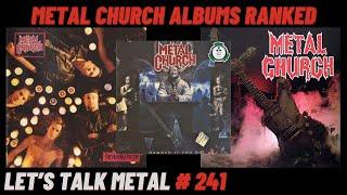 Ranking the METAL CHURCH Albums: A Heavy Metallurgy Follow-Up. LET'S TALK METAL #241