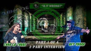 IS IT WRONG? PODCAST - EPISODE 22: TODD LA TORRE (QUEENSRŸCHE) PART 1