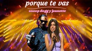 porque te vas jeanette ft snoop dogg mashup tito silva viral