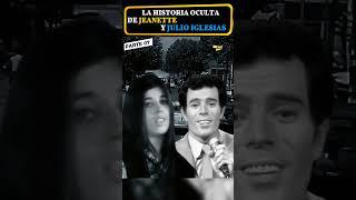 "La historia oculta de Jeanette y Julio Iglesias: ¡Lo que pocos saben!" Parte 07