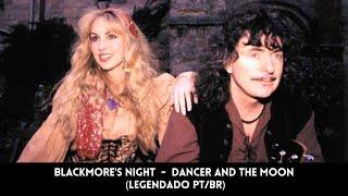 Blackmore's Night  -  Dancer and the Moon (Legendado PT/BR)