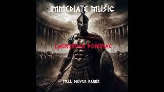 Immediate Music - Lacrimosa Dominae ( Hell Driver Remix ) - Free Download