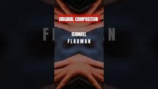 ISHMAEL - FLAXMAN #music #original #alternative