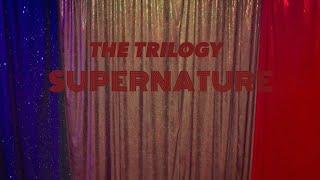 THE TRILOGY - SUPERNATURE - THE FUTURE